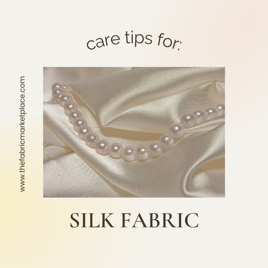 How to Care for your Silk Fabrics?